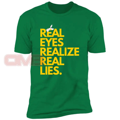 Real Eyes Realize Lies Kelly Green / X-Small T-Shirts