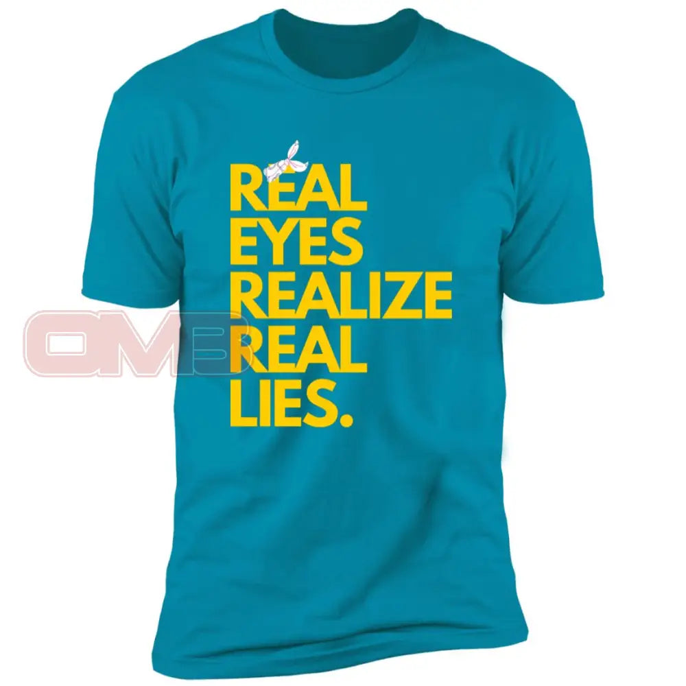 Real Eyes Realize Lies Turquoise / X-Small T-Shirts