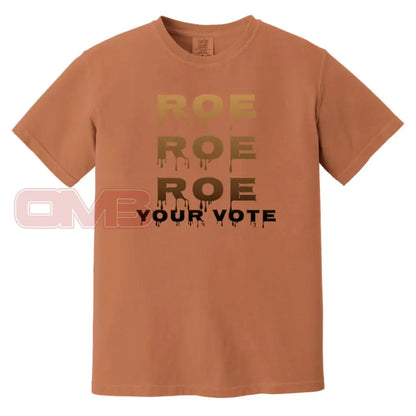 Roe Your Vote Classic Or Relaxed Fit T-Shirt / Yam S Apparel