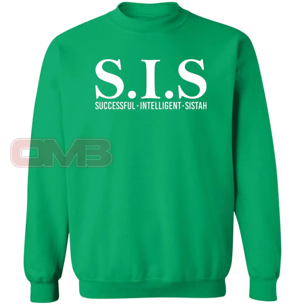 S.i.s. Successful Intelligent Sistah Sweatshirt Irish Green / S Sweatshirts