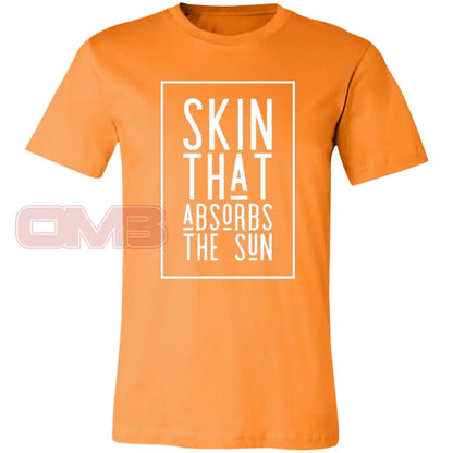 Skin That Absorbs The Sun Orange / X-Small T-Shirts