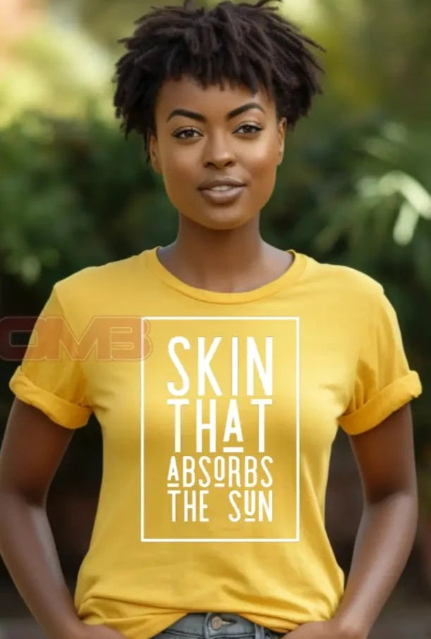 Skin That Absorbs The Sun T-Shirts