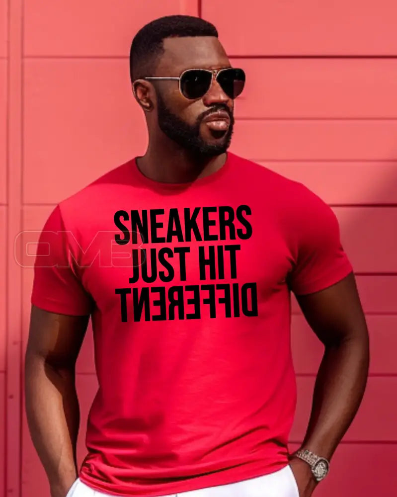 Sneakers Just Hit Different T-Shirts