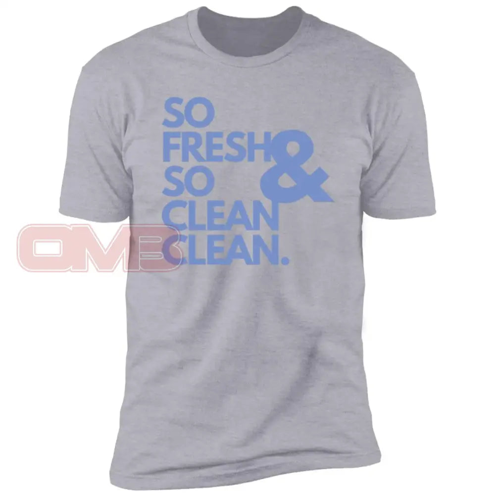 So Fresh & Clean Clean. Heather Grey / X-Small T-Shirts