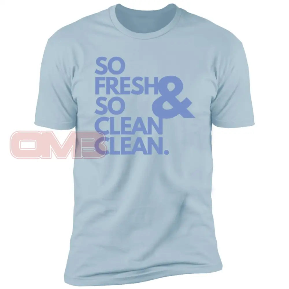 So Fresh & Clean Clean. Light Blue / X-Small T-Shirts