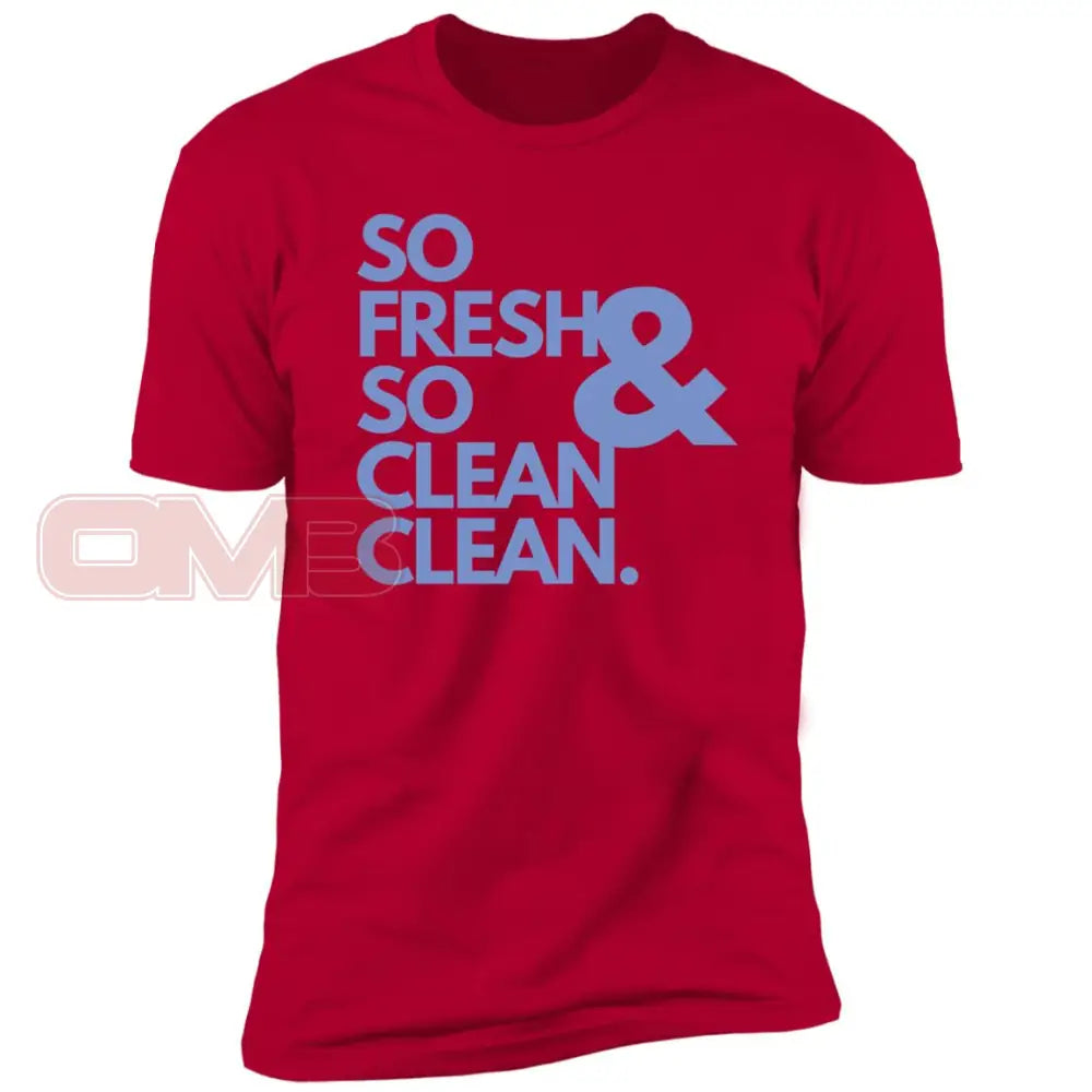 So Fresh & Clean Clean. Red / X-Small T-Shirts