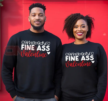 Somebodys Fine Ass Valentine Sweatshirt Sweatshirts