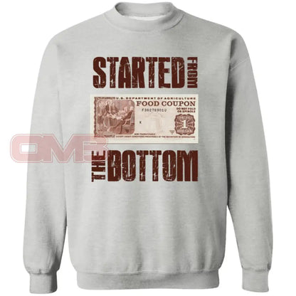 Started From The Bottom Sweatshirt Sport Grey / S Sweatshirts