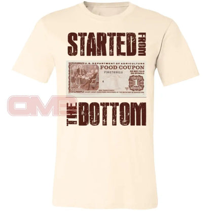 Started From The Bottom Tee Natural / X-Small T-Shirts