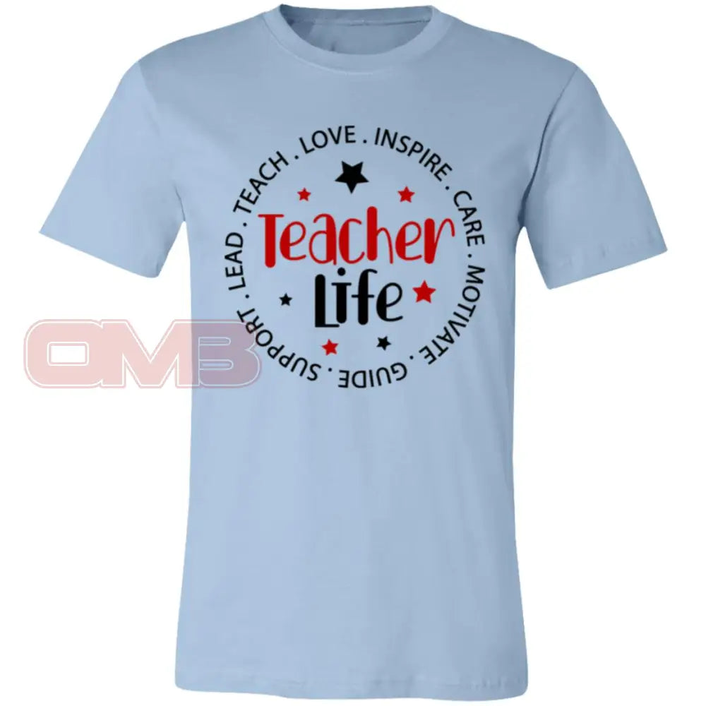 Teacher Life Tee Light Blue / X - Small T - Shirts