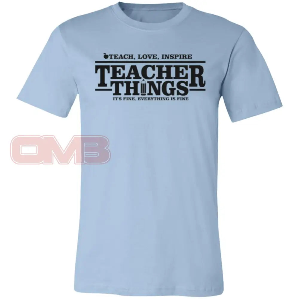 Teacher Things Tee Light Blue / X - Small T - Shirts