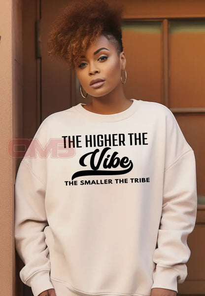 The Higher Vibe Sweatshirt Sweatshirts