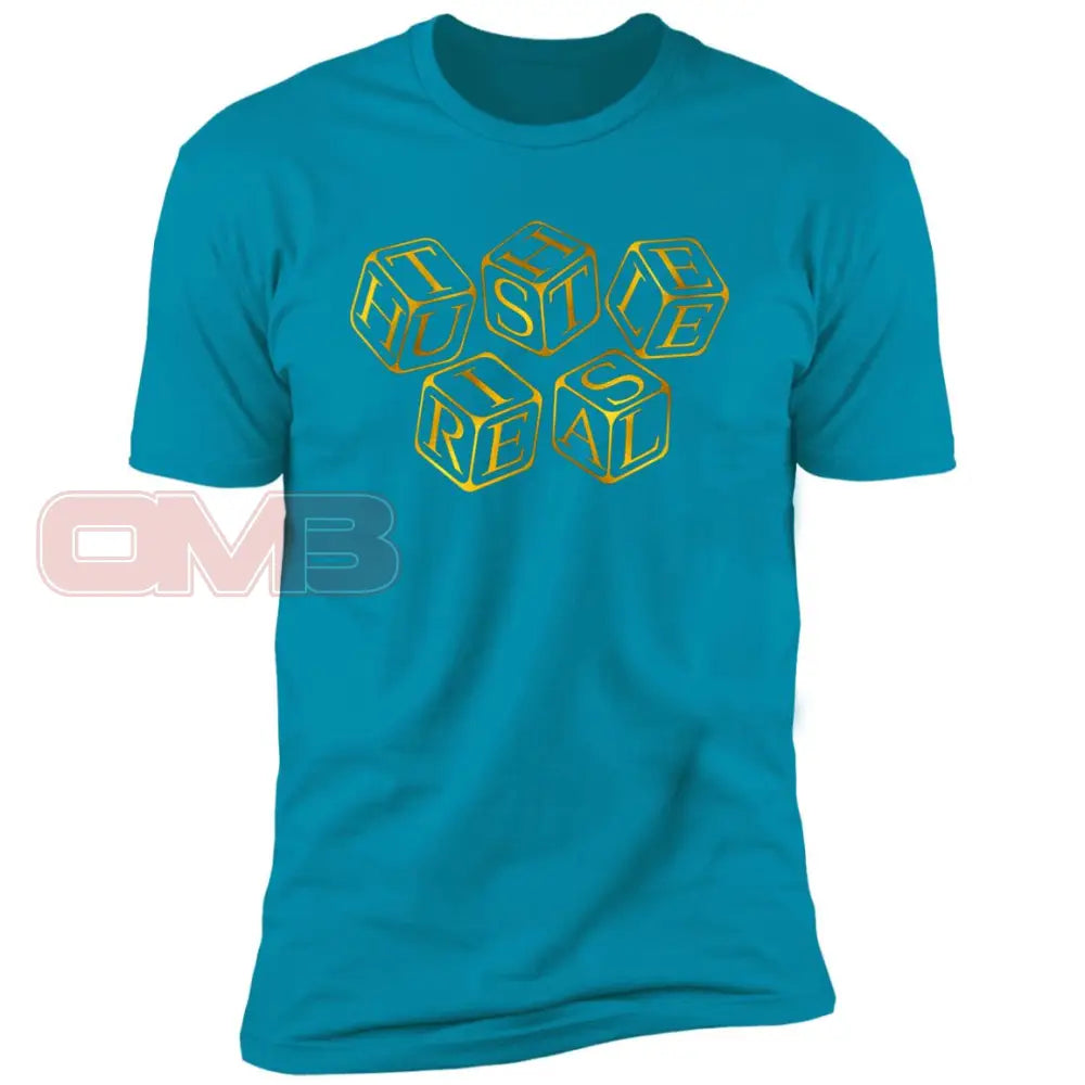 The Hustle Is Real Turquoise / X-Small T-Shirts