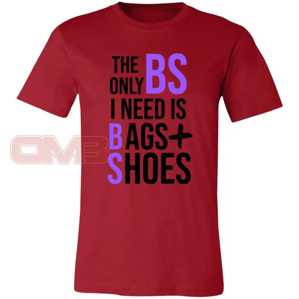 The Only Bs I Need Is Bags + Shoes Tee Canvas Red / X - Small T - Shirts