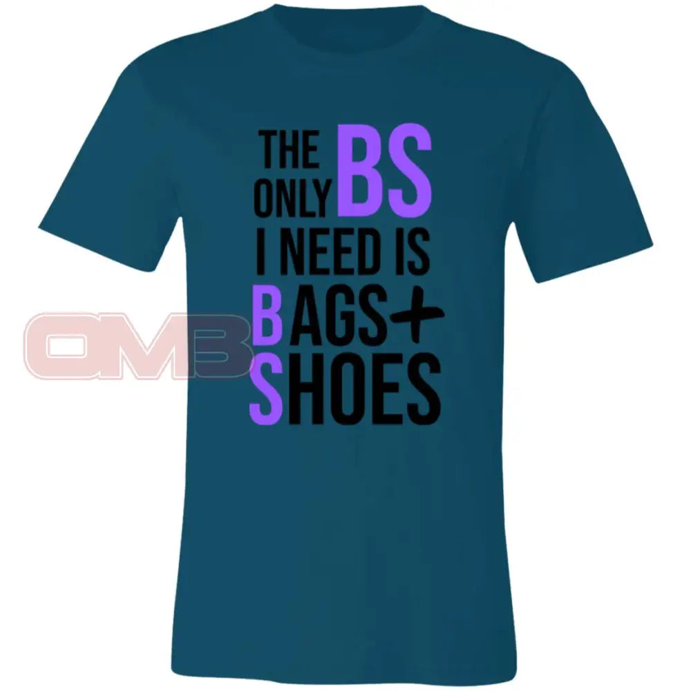 The Only Bs I Need Is Bags + Shoes Tee Deep Teal / X - Small T - Shirts