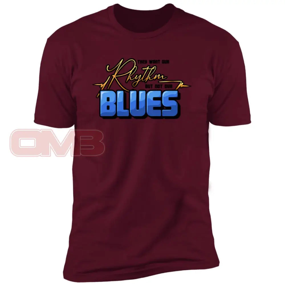 They Want Our Rhythm But Not Blues Maroon / X-Small T-Shirts