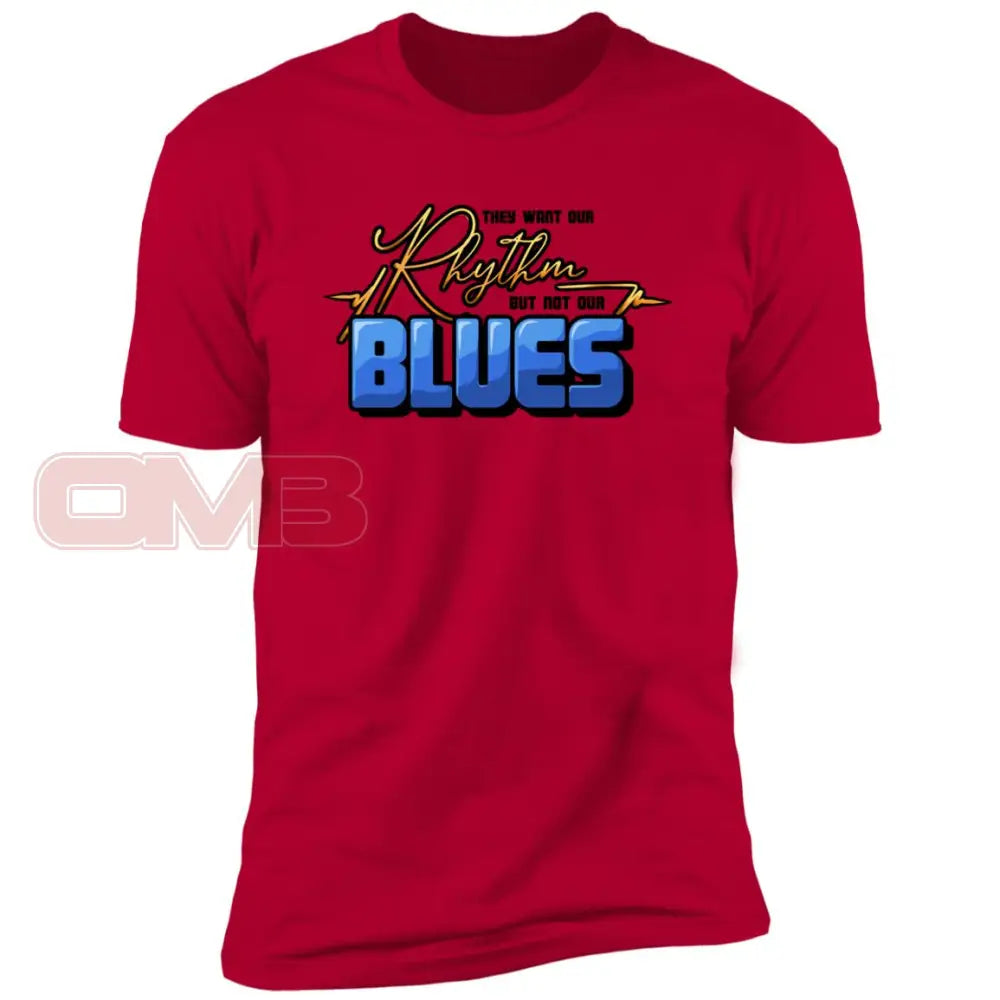 They Want Our Rhythm But Not Blues Red / X-Small T-Shirts