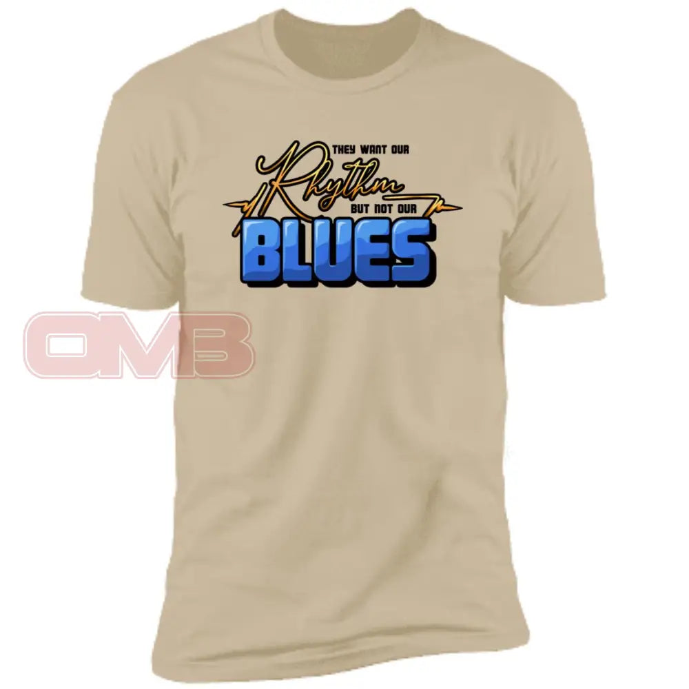 They Want Our Rhythm But Not Blues Sand / X-Small T-Shirts