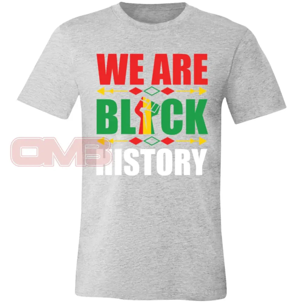 We Are Black History Athletic Heather / X-Small T-Shirts