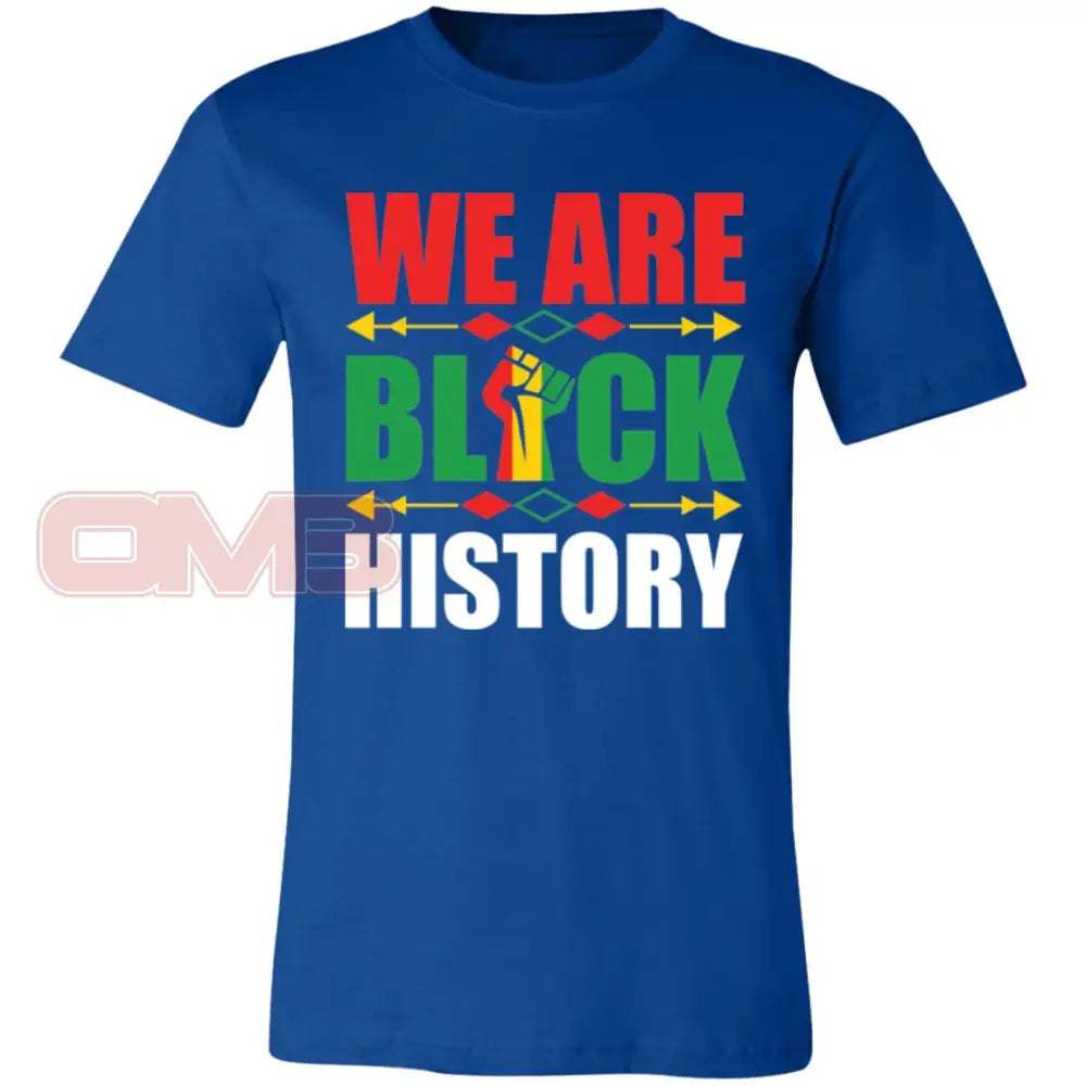 We Are Black History True Royal / X-Small T-Shirts