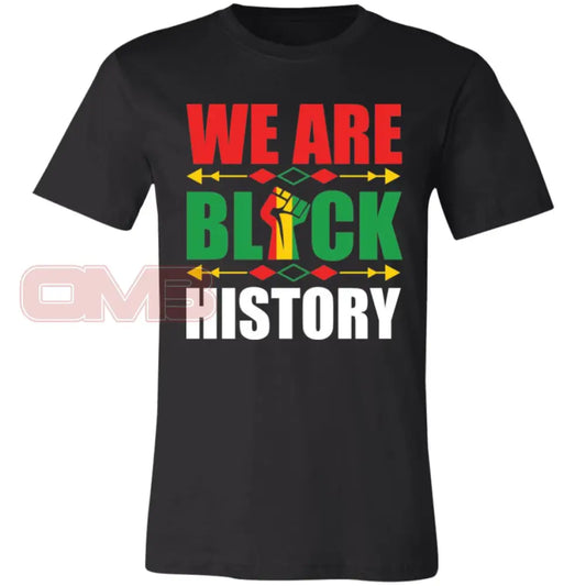 We Are Black History Black / X-Small T-Shirts