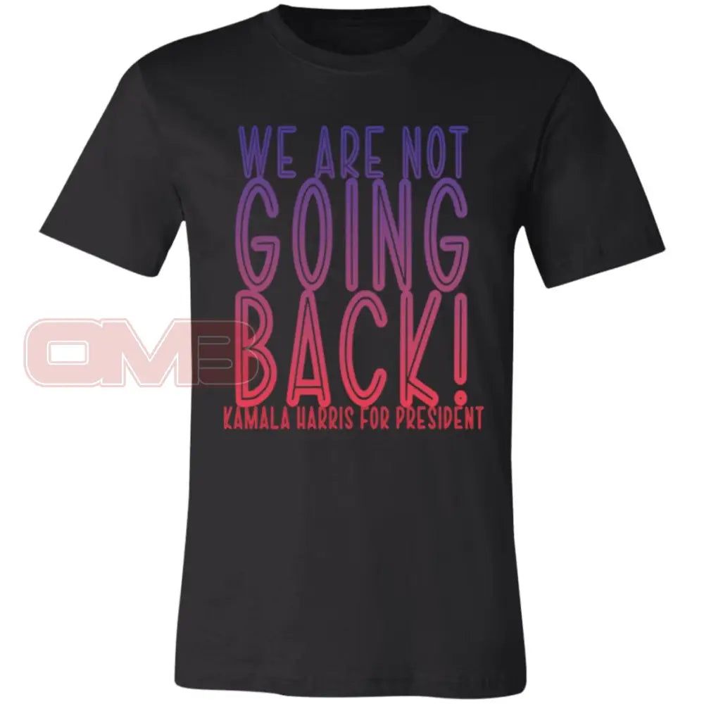 We Are Not Going Back - Basic Or Heavyweight Tee / Black X-Small Apparel