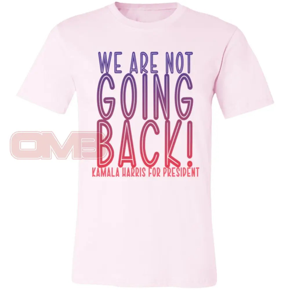 We Are Not Going Back - Basic Or Heavyweight Tee / Soft Pink X-Small Apparel