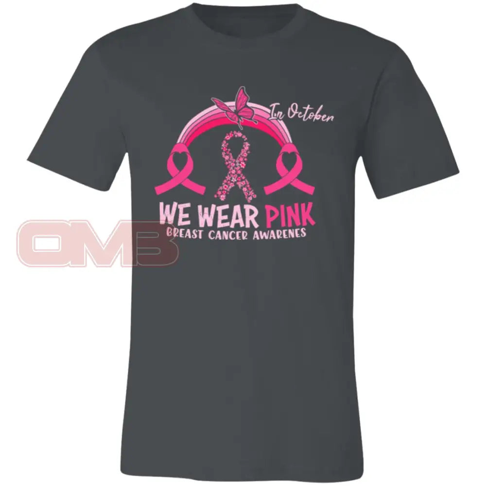 We Wear Pink - Breast Cancer Awareness Asphalt / X-Small T-Shirts