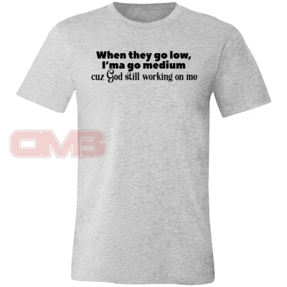 When They Go Low We Medium Tee Athletic Heather / X-Small T-Shirts