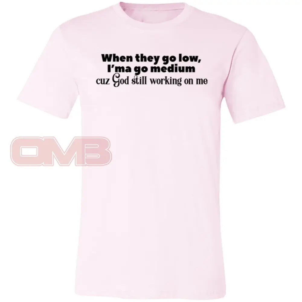 When They Go Low We Medium Tee Soft Pink / X-Small T-Shirts