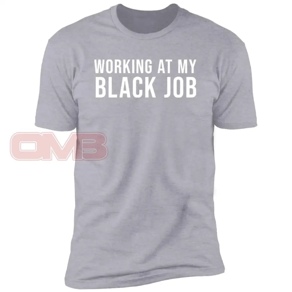 Working At My Black Job Tee Heather Grey / X-Small T-Shirts