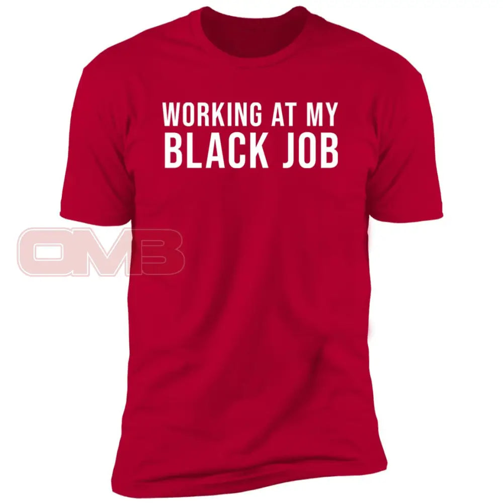 Working At My Black Job Tee Red / X-Small T-Shirts