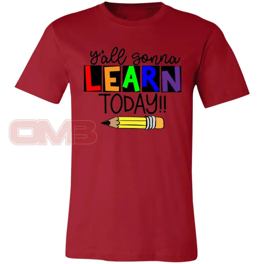 Yall Gonna Learn Today Canvas Red / X-Small T-Shirts