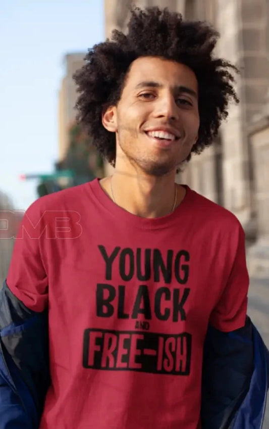 Young Black And Free-Ish T-Shirts